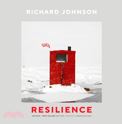 Richard Johnson: Resilience--Ice Huts and Root Cellars (2007-2021)