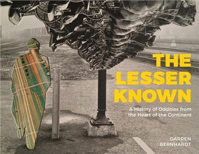 The Lesser Known ― A History of Oddities from the Heart of the Continent