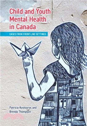 Child and Youth Mental Health in Canada：Cases from Front-Line Settings