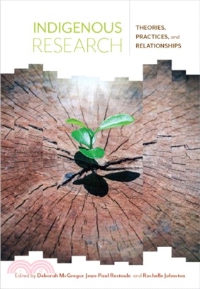 Indigenous research : theories, practices, and relationships