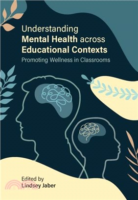 Understanding Mental Health across Educational Contexts：Promoting Wellness in Classrooms