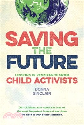 Saving the Future: Lessons in Resistance from Young Activists