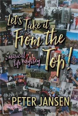 Let's Take it From the Top: A Musical Life Odyssey