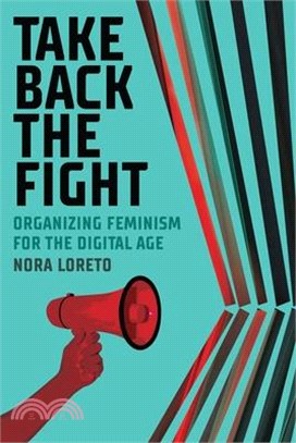 Take Back the Fight ― Organizing Feminism for the Digital Age