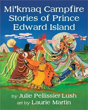 Mi'kmaq Campfire Stories of Prince Edward Island