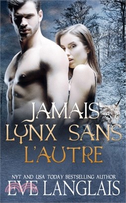 Jamais Lynx Sans L'Autre