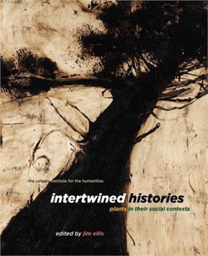 Intertwined Histories ― Plants in Their Social Contexts