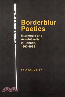 Borderblur Poetics: Intermedia and Avant-Gardism in Canada, 1963-1988