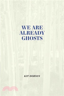 We are Already Ghosts