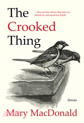 The Crooked Thing: Stories