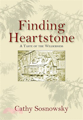 Finding Heartstone: A Taste of the Wilderness