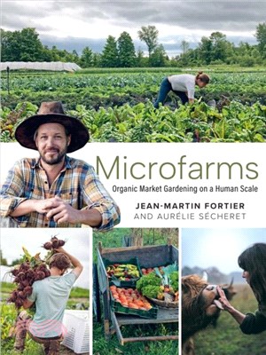 Microfarms：Organic Market Gardening on a Human Scale