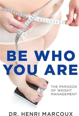 Be Who You Are: The Paradox of Weight Management