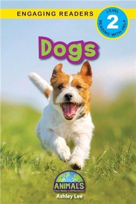 Dogs：Animals That Make a Difference! (Engaging Readers, Level 2)