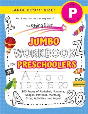 The Rising Star Jumbo Workbook for Preschoolers: (Ages 4-5) Alphabet, Numbers, Shapes, Sizes, Patterns, Matching, Activities, and More! (Large 8.5"x11