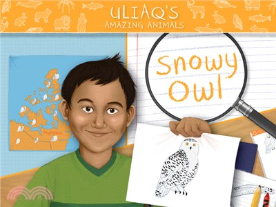 Uliaq's Amazing Animals: Snowy Owl: English Edition