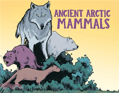 Ancient Arctic Mammals: English Edition