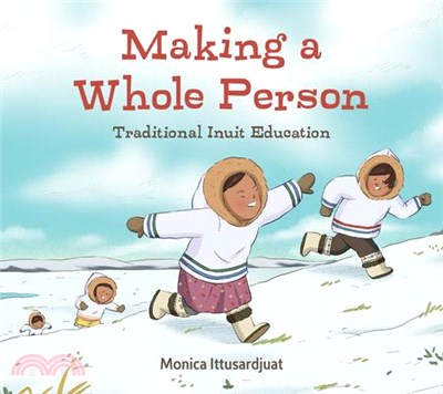 Making a Whole Person ― Traditional Inuit Education