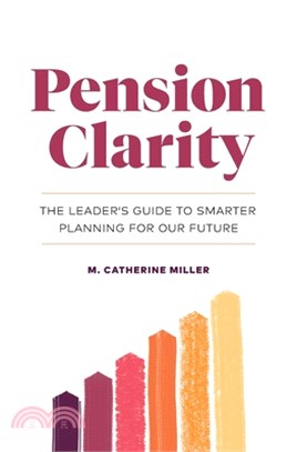 Pension Clarity: The Leader's Guide to Smarter Planning for Our Future