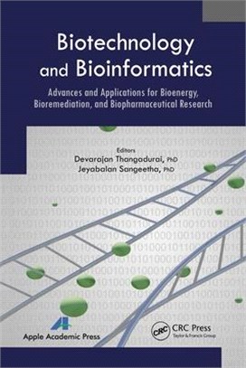 Biotechnology and Bioinformatics: Advances and Applications for Bioenergy, Bioremediation and Biopharmaceutical Research