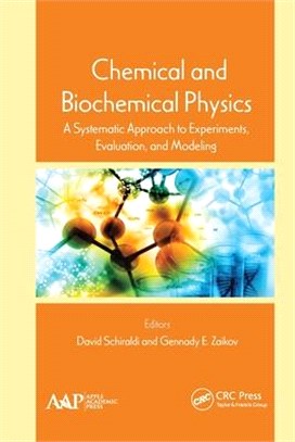 Chemical and Biochemical Physics: A Systematic Approach to Experiments, Evaluation, and Modeling