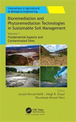 Bioremediation and Phytoremediation Technologies in Sustainable Soil Management: Volume 1: Fundamental Aspects and Contaminated Sites