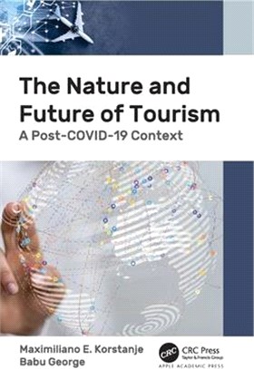 The Nature and Future of Tourism: A Post-Covid-19 Context