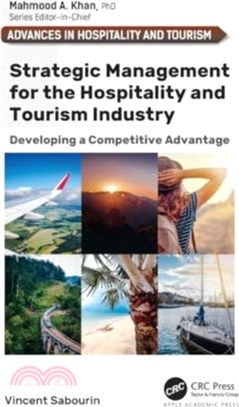 Strategic Management for the Hospitality and Tourism Industry：Developing a Competitive Advantage