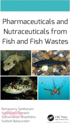 Pharmaceuticals and Nutraceuticals from Fish and Fish Wastes