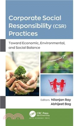 Corporate Social Responsibility (CSR) Practices：Toward Economic, Environmental, and Social Balance