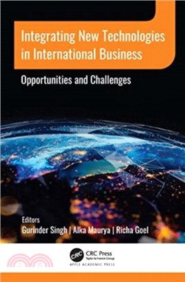 Integrating New Technologies in International Business：Opportunities and Challenges