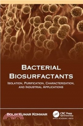 Bacterial Biosurfactants：Isolation, Purification, Characterization, and Industrial Applications