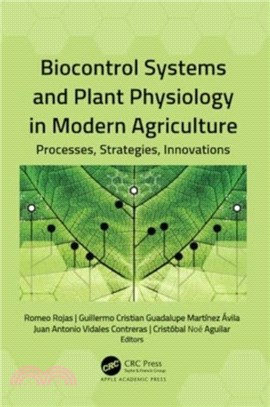 Biocontrol Systems and Plant Physiology in Modern Agriculture：Processes, Strategies, Innovations