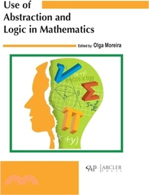 Use of Abstraction and Logic in Mathematics