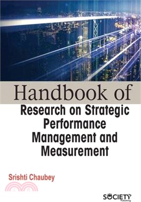 Handbook of Research on Strategic Performance Management and Measurement