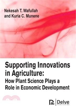 Supporting Innovations in Agriculture: How Plant Science Plays a Role in Economic Development