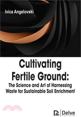 Cultivating Fertile Ground: The Science and Art of Harnessing Waste for Sustainable Soil Enrichment