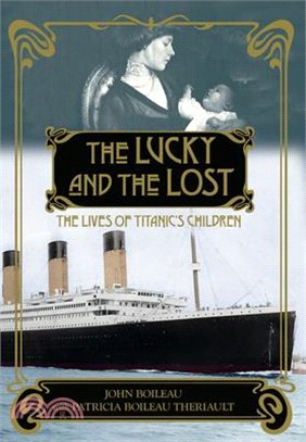 The Lucky and the Lost: The Lives of Titanic's Children