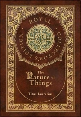 The Nature of Things (Royal Collector's Edition) (Case Laminate Hardcover with Jacket)