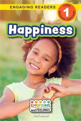 Happiness: Emotions and Feelings (Engaging Readers, Level 1)