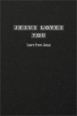 Jesus Loves You: Learn from Jesus