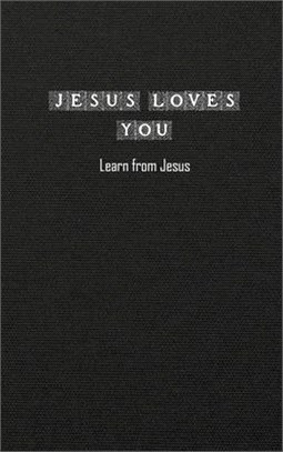 Jesus Loves You: Learn from Jesus