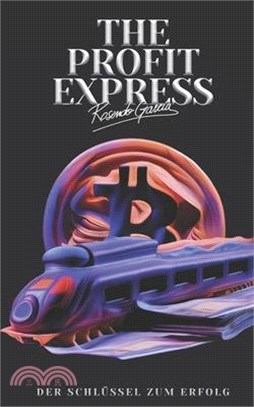 The Profit Express: Der Schlüssel Zum Erfolg