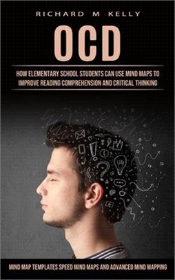 Ocd: How Elementary School Students Can Use Mind Maps to Improve Reading Comprehension and Critical Thinking (Mind Map Temp