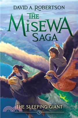 The Sleeping Giant：The Misewa Saga, Book Five