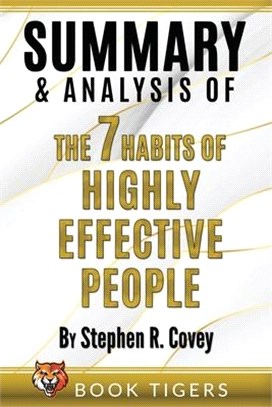 Summary and Analysis of The 7 Habits of Highly Effective People by Stephen R. Covey