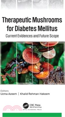 Therapeutic Mushrooms for Diabetes Mellitus: Current Evidences and Future Scope