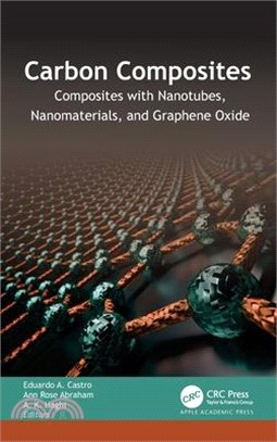 Carbon Composites: Composites with Nanotubes, Nanomaterials, and Graphene Oxide