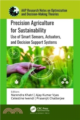 Precision Agriculture for Sustainability：Use of Smart Sensors, Actuators, and Decision Support Systems