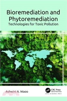 Bioremediation and Phytoremediation：Technologies for Toxic Pollution